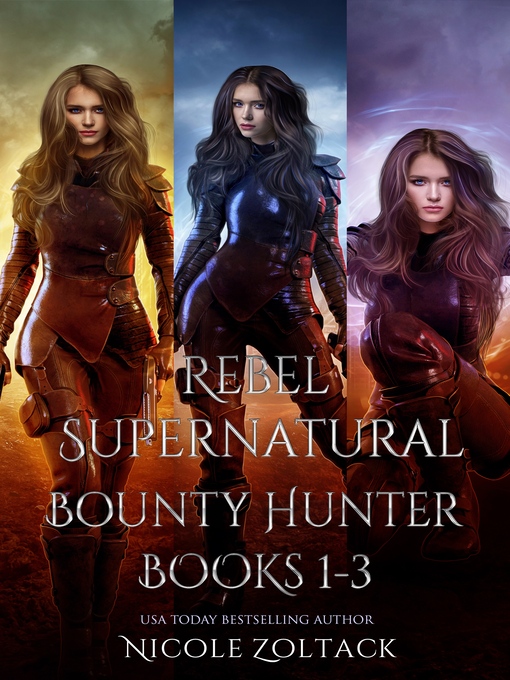 Title details for Rebel, Supernatural Bounty Hunter Complete Box Set by Nicole Zoltack - Available